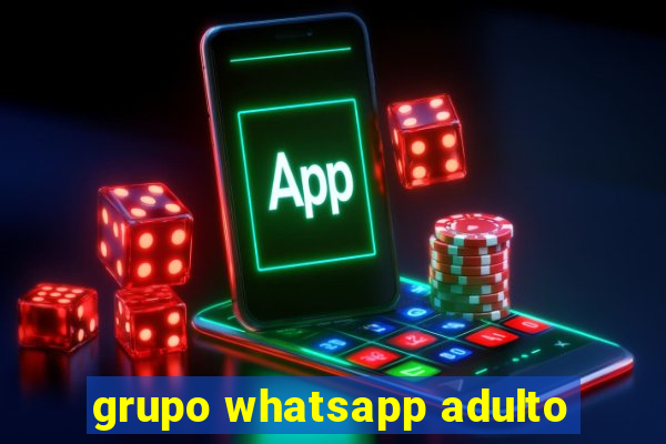 grupo whatsapp adulto